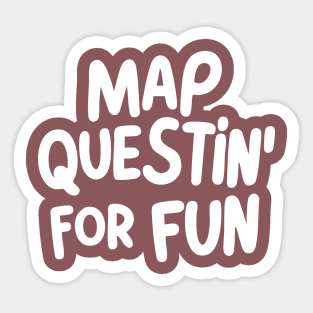 Map Questin' for Fun Sticker